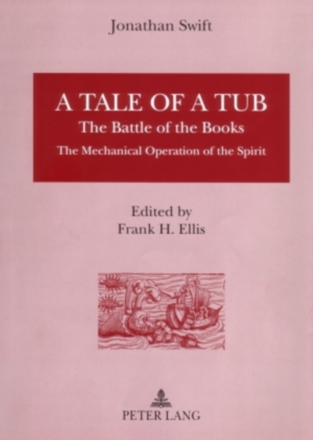A Tale of a Tub : The Battle of the Books The Mechanical Operation of the Spirit, Hardback Book