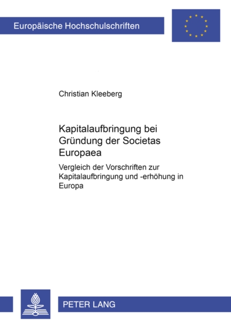 Kapitalaufbringung Bei Gruendung Der Societas Europaea : Vergleich Der Vorschriften Zur Kapitalaufbringung Und -Erhoehung in Europa, Paperback / softback Book
