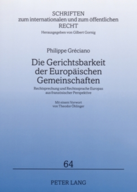 Die Gerichtsbarkeit Der Europaeischen Gemeinschaften : Rechtsprechung Und Rechtssprache Europas Aus Franzoesischer Perspektive, Paperback / softback Book