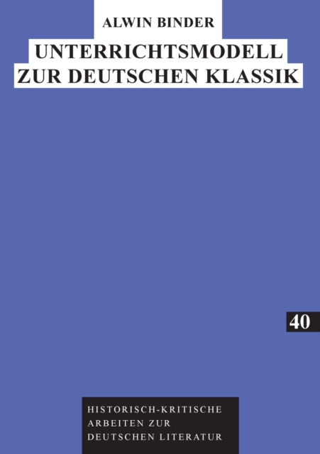 Unterrichtsmodell zur Deutschen Klassik, Paperback / softback Book