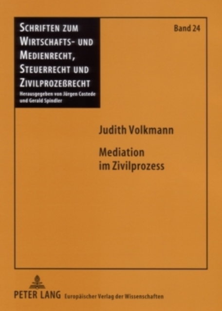 Mediation Im Zivilprozess : Rechtliche Rahmenbedingungen Fuer Ein Gerichtsinternes Mediationsangebot, Paperback / softback Book