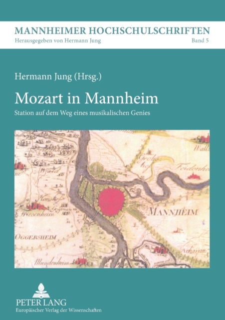 Mozart in Mannheim : Station auf dem Weg eines musikalischen Genies, Paperback / softback Book