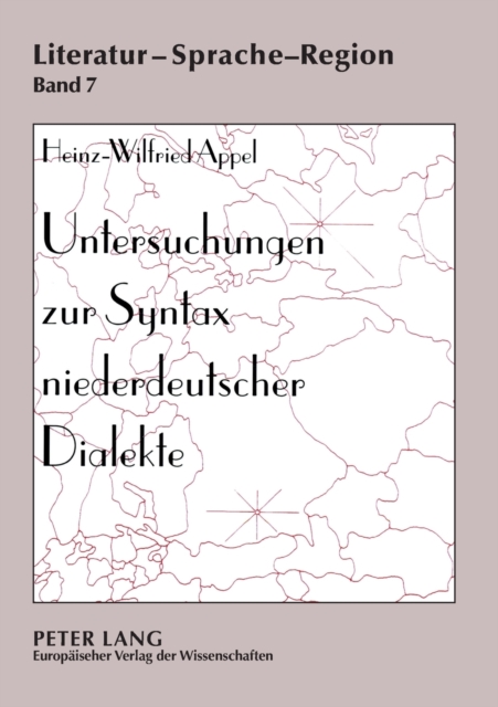 Untersuchungen zur Syntax niederdeutscher Dialekte : Forschungsueberblick, Methodik und Ergebnisse einer Korpusanalyse, Paperback / softback Book