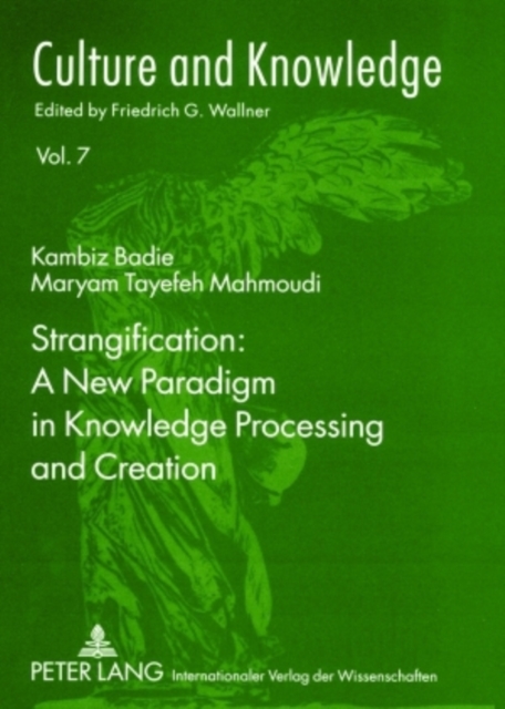 Strangification: A New Paradigm in Knowledge Processing and Creation, Paperback / softback Book