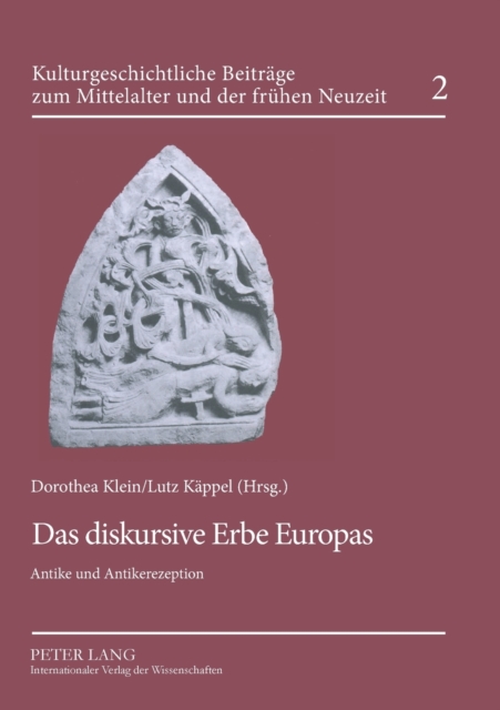 Das diskursive Erbe Europas : Antike und Antikerezeption, Paperback / softback Book