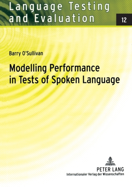 Modelling Performance in Tests of Spoken Language, Paperback / softback Book