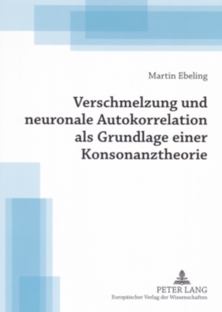 Verschmelzung Und Neuronale Autokorrelation ALS Grundlage Einer Konsonanztheorie, Paperback / softback Book