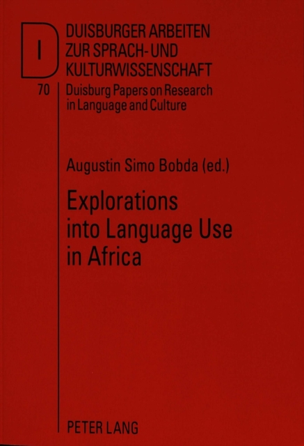 Explorations into Language Use in Africa, Paperback / softback Book