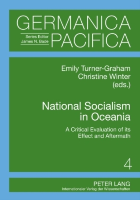 National Socialism in Oceania : A Critical Evaluation of its Effect and Aftermath, Paperback / softback Book