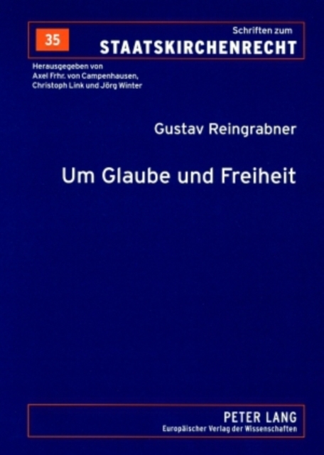 Um Glaube Und Freiheit : Eine Kleine Rechtsgeschichte Der Evangelischen in Oesterreich Und Ihrer Kirche, Paperback / softback Book