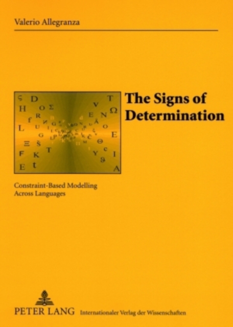 The Signs of Determination : Constraint-Based Modelling Across Languages, Paperback / softback Book