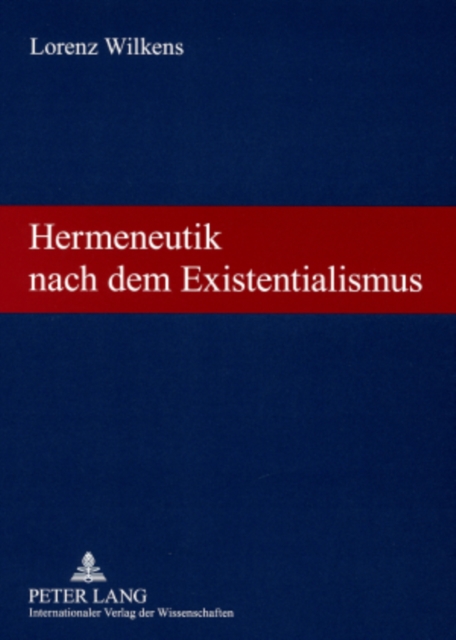Hermeneutik Nach Dem Existentialismus : Theologische Vortraege Und Aufsaetze, Paperback / softback Book