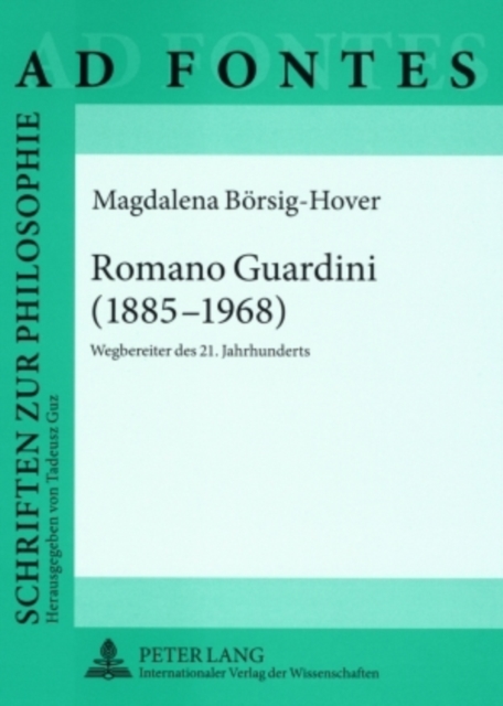 Romano Guardini (1885-1968) : Wegbereiter Des 21. Jahrhunderts, Paperback / softback Book