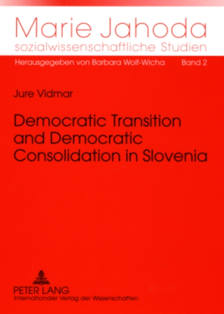 Democratic Transition and Democratic Consolidation in Slovenia, Paperback / softback Book