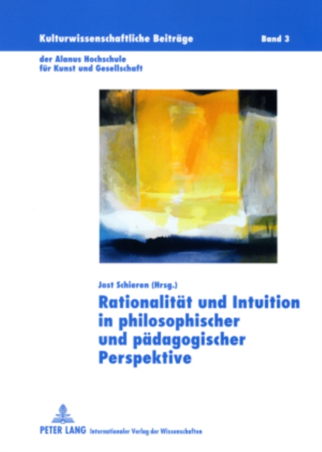 Rationalitaet Und Intuition in Philosophischer Und Paedagogischer Perspektive, Paperback / softback Book