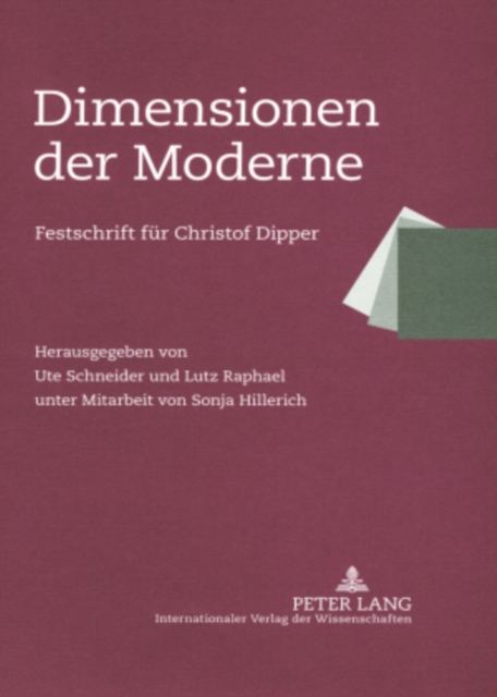 Dimensionen Der Moderne : Festschrift Fuer Christof Dipper, Hardback Book