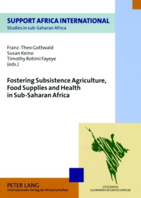 Fostering Subsistence Agriculture, Food Supplies and Health in Sub-saharan Africa, Paperback / softback Book