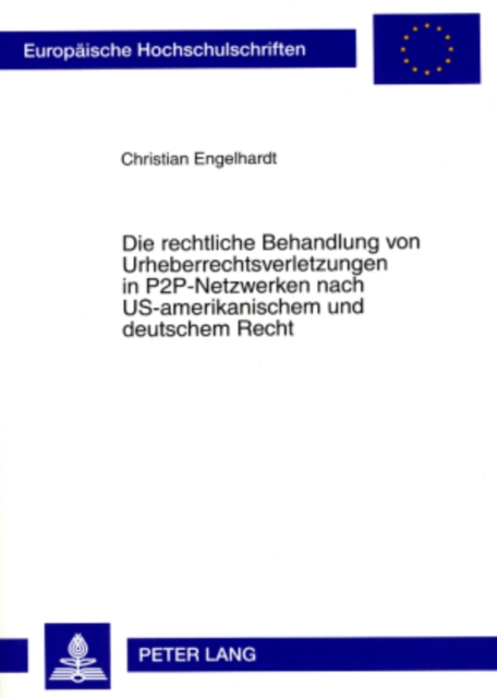 Die Rechtliche Behandlung Von Urheberrechtsverletzungen in P2P-Netzwerken Nach Us-Amerikanischem Und Deutschem Recht, Paperback / softback Book