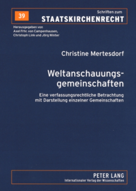 Weltanschauungsgemeinschaften : Eine Verfassungsrechtliche Betrachtung Mit Darstellung Einzelner Gemeinschaften, Paperback / softback Book