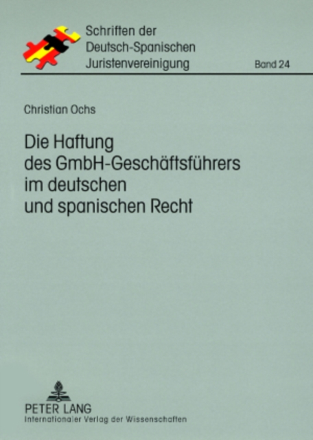 Die Haftung Des Gmbh-Geschaeftsfuehrers Im Deutschen Und Spanischen Recht, Paperback / softback Book