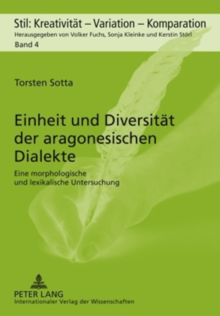 Einheit Und Diversitaet Der Aragonesischen Dialekte : Eine Morphologische Und Lexikalische Untersuchung, Paperback / softback Book