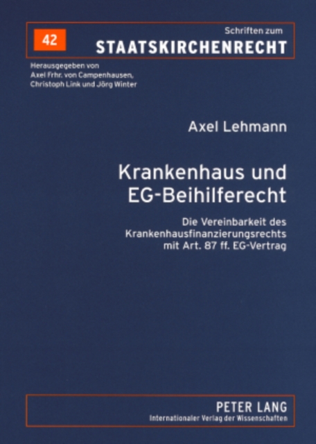 Krankenhaus Und Eg-Beihilferecht : Die Vereinbarkeit Des Krankenhausfinanzierungsrechts Mit Art. 87 Ff. Eg-Vertrag, Paperback / softback Book