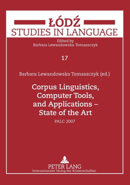 Corpus Linguistics, Computer Tools, and Applications - State of the Art : PALC 2007, Paperback / softback Book