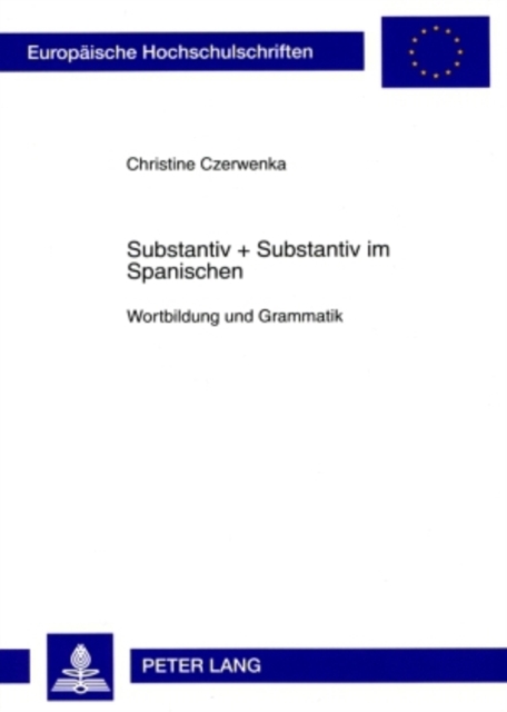 Substantiv + Substantiv im Spanischen : Wortbildung und Grammatik, Paperback Book
