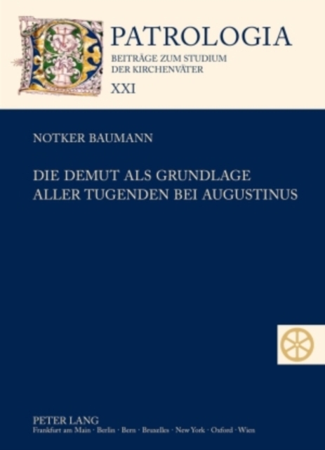 Die Demut ALS Grundlage Aller Tugenden Bei Augustinus, Hardback Book