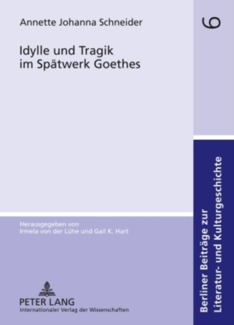 Idylle Und Tragik Im Spaetwerk Goethes, Hardback Book