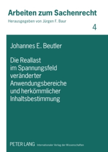 Die Reallast Im Spannungsfeld Veraenderter Anwendungsbereiche Und Herkoemmlicher Inhaltsbestimmung, Hardback Book