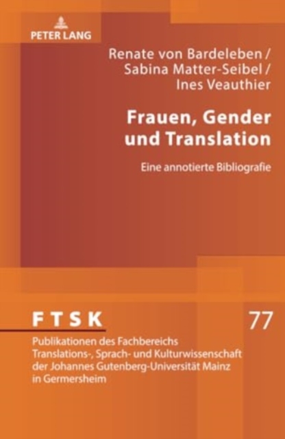 Frauen, Gender und Translation : Eine annotierte Bibliografie, Hardback Book