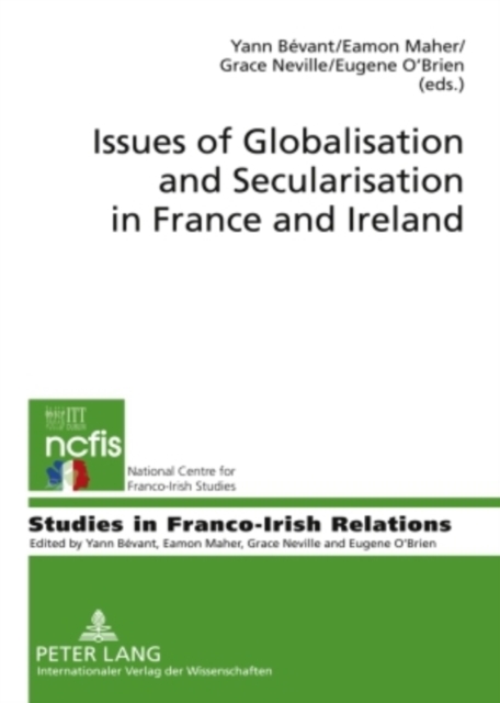 Issues of Globalisation and Secularisation in France and Ireland, Hardback Book