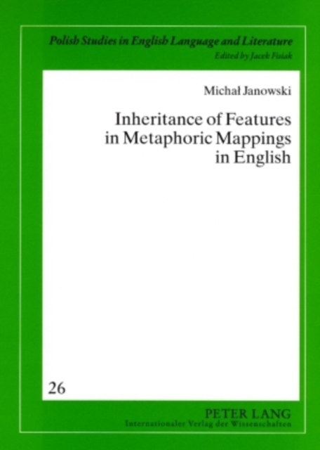Inheritance of Features in Metaphoric Mappings in English, Paperback / softback Book