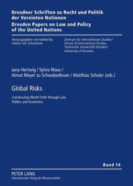 Global Risks : Constructing World Order through Law, Politics and Economics, Hardback Book