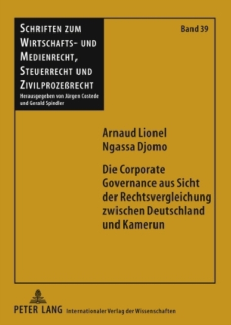 Die Corporate Governance Aus Sicht Der Rechtsvergleichung Zwischen Deutschland Und Kamerun, Hardback Book
