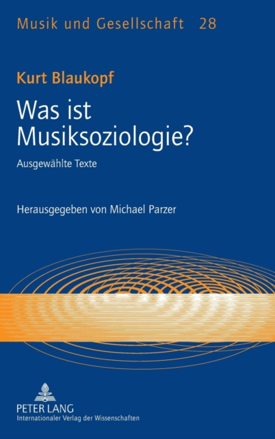 Was ist Musiksoziologie? : Ausgewaehlte Texte- Herausgegeben von Michael Parzer, Hardback Book