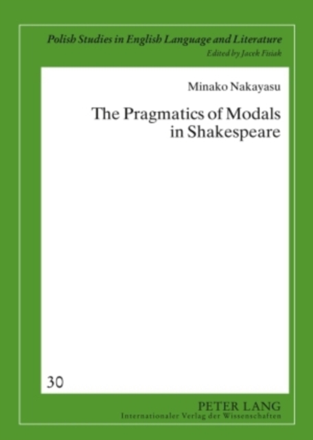 The Pragmatics of Modals in Shakespeare, Hardback Book