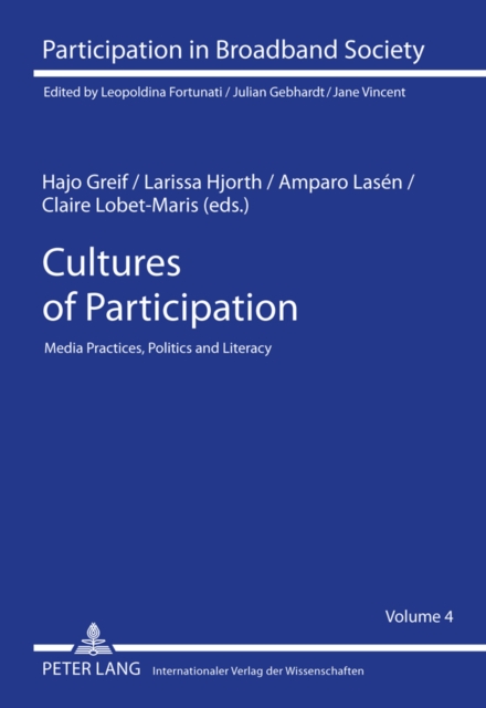 Cultures of Participation : Media Practices, Politics and Literacy, Hardback Book
