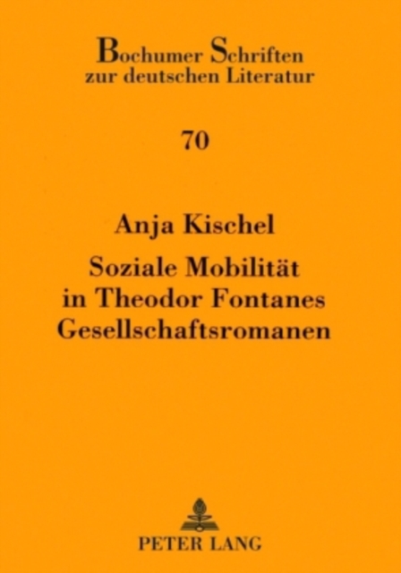 Soziale Mobilitaet in Theodor Fontanes Gesellschaftsromanen, Hardback Book