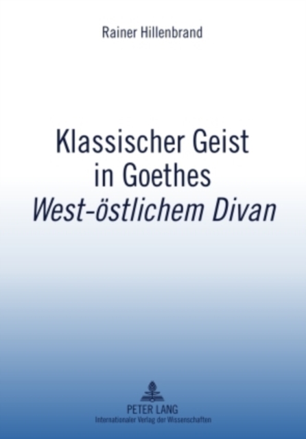 Klassischer Geist in Goethes «West-Oestlichem Divan», Paperback / softback Book