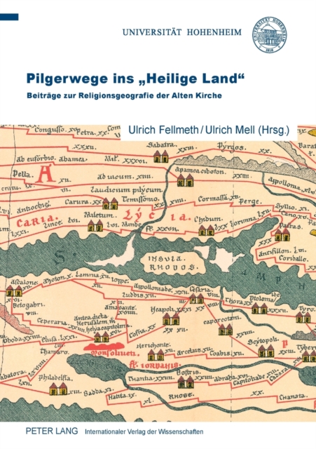 Pilgerwege ins Heilige Land : Beitraege zur Religionsgeografie der Alten Kirche, Paperback / softback Book