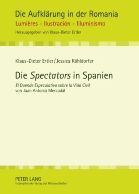 Die «Spectators» in Spanien : «El Duende Especulativo Sobre La Vida Civil» Von Juan Antonio Mercadal, Hardback Book