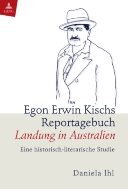Egon Erwin Kischs Reportagebuch "Landung in Australien" : Eine Historisch-literarische Studie, Microfilm Book