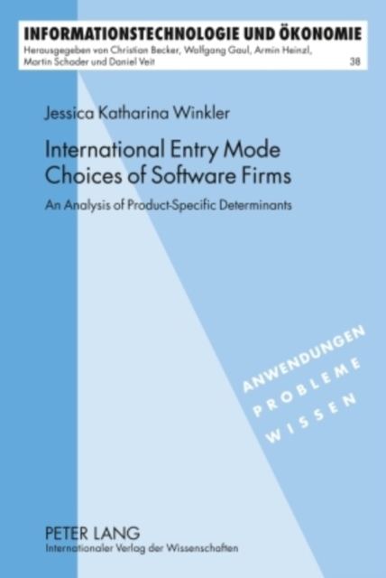 International Entry Mode Choices of Software Firms : An Analysis of Product-Specific Determinants, Hardback Book