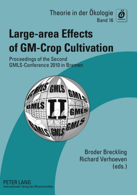 Large-area Effects of GM-Crop Cultivation : Proceedings of the Second GMLS-Conference 2010 in Bremen, Paperback / softback Book