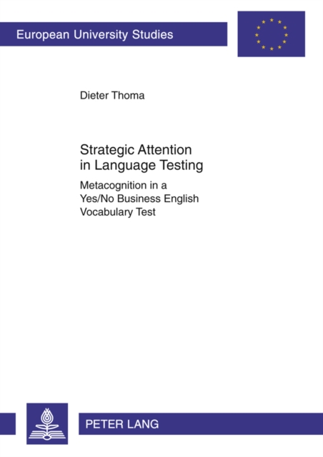 Strategic Attention in Language Testing : Metacognition in a Yes/No Business English Vocabulary Test, Paperback / softback Book