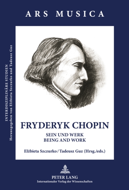 Fryderyk Chopin : Sein und Werk - Being and Work, Hardback Book