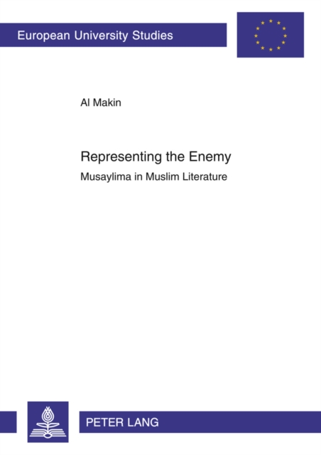 Representing the Enemy : Musaylima in Muslim Literature, Paperback / softback Book