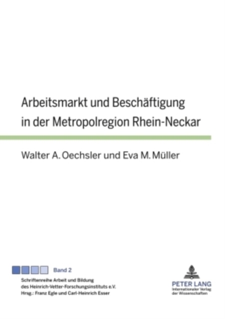 Arbeitsmarkt Und Beschaeftigung in Der Metropolregion Rhein-Neckar, Hardback Book